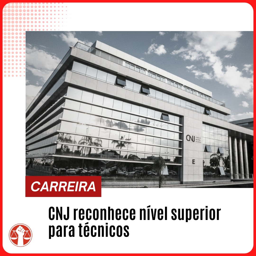 CNJ reconhece nível superior para técnicos